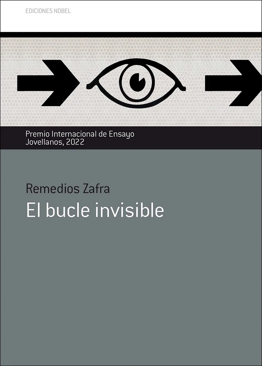 El bucle invisible: Premio Internacional de Ensayo Jovellanos 2022